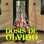 Dosis de Olvido