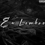 Eu Lembro ( Speed Up ) [Explicit]