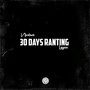 30 Days ranting