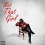 Not That Girl (Explicit)