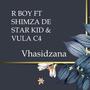 Vhasidzana (feat. Shimza de star kid & Vula c4)