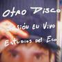 Otro Disco - Sesión Vivo