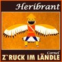 Heribrant - Z`ruck im Ländle (Explicit)