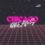 Chicago Dreams (Explicit)