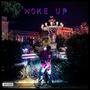 Woke Up (Explicit)