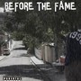 Before The Fame (Explicit)