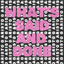 What's Said and Done