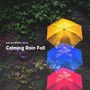 Calming Rain Fall