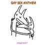 Gay Sex Anthem (Explicit)