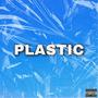 Plastic (feat. 4OE & SheeshDevin) [Explicit]