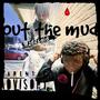 Out The Mud (Explicit)