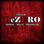 DeZERO (feat. Gellkat, Key G Pon Di Mic & Poncho C.R) [Explicit]