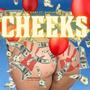 Cheeks! (feat. BakoMadeDJ) [Explicit]