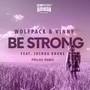 Be Strong (PRILHO Remix)