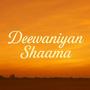 Deewaniyan shaama