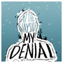 My Denial