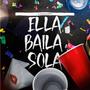 Ella Baila Sola (Jewzi Tho) [Explicit]