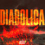 Diabolica (Remix) [Explicit]