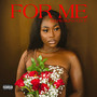 For Me (Explicit)