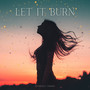 Let It Burn (Nashville Version)