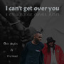 I Can't Get over You