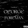 George Foreman (Explicit)