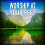 Worship at Your Feet