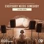 Everybody Needs Somebody (Seismo Remix Radio Edit)