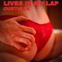 Lives In My Lap (Explicit)