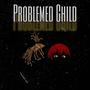 Problemed Child (feat. Ga$per) [Explicit]