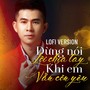 Đừng Nói Lời Chia Tay Khi Em Vẫn Còn Yêu - Lofi Version