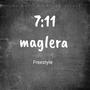 7:11 Maglera Freestyle (feat. Slemo Wa Straata) [Explicit]