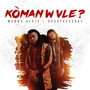 Kòmanw vle? (feat. Roody Roodboy)