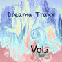 Dreama Traxx, Vol. 2