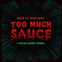 Too Much Sauce (J-Fresh Remix)