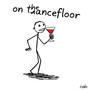on the dancefloor