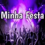 Minha Festa (Explicit)