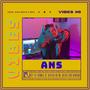 ANS || MAKIN CHILL VIBES #6 (feat. Ans & Kido Beats) [Explicit]