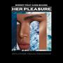 Her Pleasure (feat. King Shark) [Explicit]