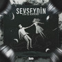 Sevseydin (Explicit)