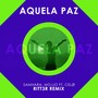 Aquela Paz(RITT3R Remix)