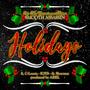 Holidays (feat. C-Locsta, K3YS & Shawnee) [Explicit]