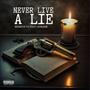 Never Live A Lie (feat. Kokane) [Explicit]