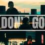 Don't Go (Explicit)