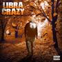 Libra Crazy (Explicit)