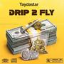 Drip 2 Fly (Explicit)