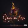 Love on fire (Explicit)