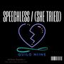 SPEECHLESS / (SHE TRIED) [Explicit]