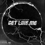 Get Like Me (Explicit)