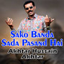 Sako Banda Sada Pasand Hai